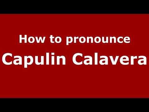 How to pronounce Capulin Calavera (Mexico/Mexican Spanish) - PronounceNames.com