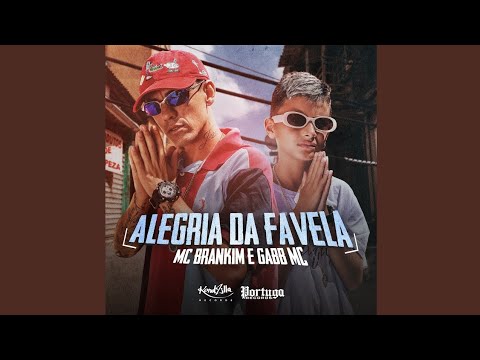 Alegria da Favela – MC Brankim e Gabb MC
