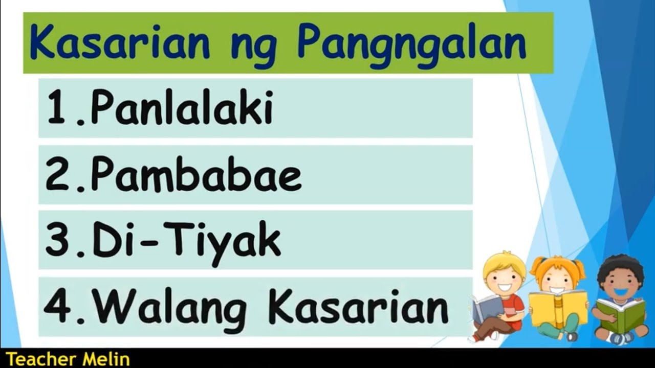 KASARIAN NG PANGNGALAN (Panlalaki ,Pambabae ,Di-Tiyak ,Walang Kasarian)