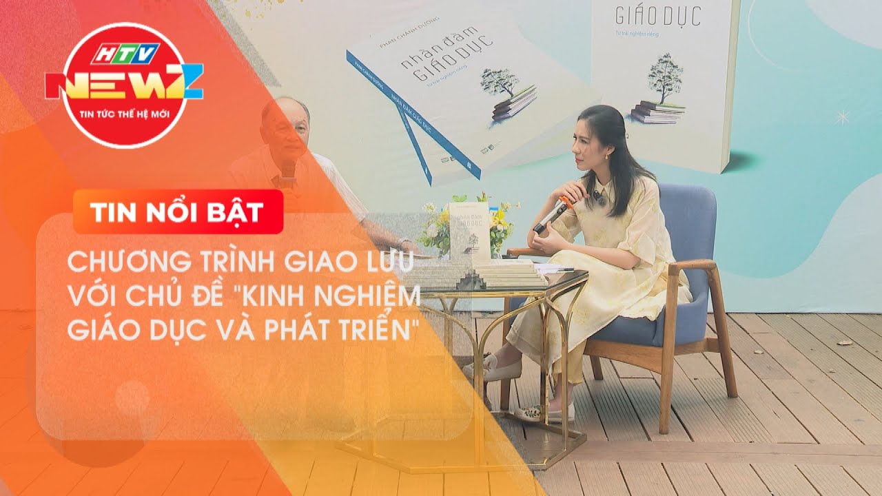 CHUYÊN GIA PHAN CHÁNH DƯỠNG TRÒ CHUYỆN VỀ "KINH NGHIỆM GIÁO DỤC VÀ PHÁT TRIỂN"