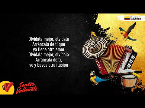 Olvídala, Binomio De Oro De América, Video Letra - Sentir Vallenato