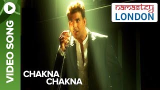Chakna Chakna (Video Song) | Namastey London | Akshay Kumar &amp; Katrina Kaif