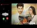 Pakistani Drama Honey Moon Maaf Shaaf Ringtone 2023 Maaf Shaaf Ringtone 2023 Green Tv