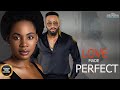 Love Made Perfect FREDRICK LEONARD CHIOMA OKAFOR 2024 Nigerian Nollywood Movies