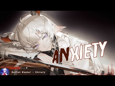 Nightcore - Anxiety - (Lyrics)