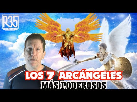 LOS 7 ARCÁNGELES MÁS PODEROSOS DEL UNIVERSO