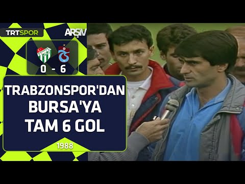 Bursaspor - Trabzonspor: 0-6 (1988-89 sezonu) Trabzon'dan Bursa'ya tam 6 gol