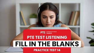 PTE Listening Practice Test 14 | Fill in the Blanks | Real Exam Practice with Answers