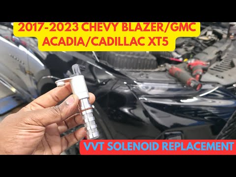 2017-2023 Chevy Blazer/GMC Acadia/Cadillac XT5 3.6L VVT solenoid replacement P0019 P0024