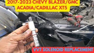 2017-2023 Chevy Blazer/GMC Acadia/Cadillac XT5 3.6L VVT solenoid replacement P0019 P0024