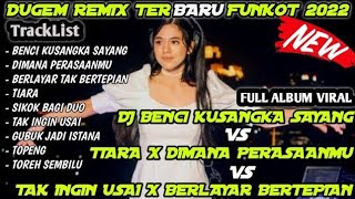 Download lagu Benci Kusangka Sayang Terbaru x Tiara -  Dimana Perasaanmu | toreh sembilu, gubuk jadi istana mp3