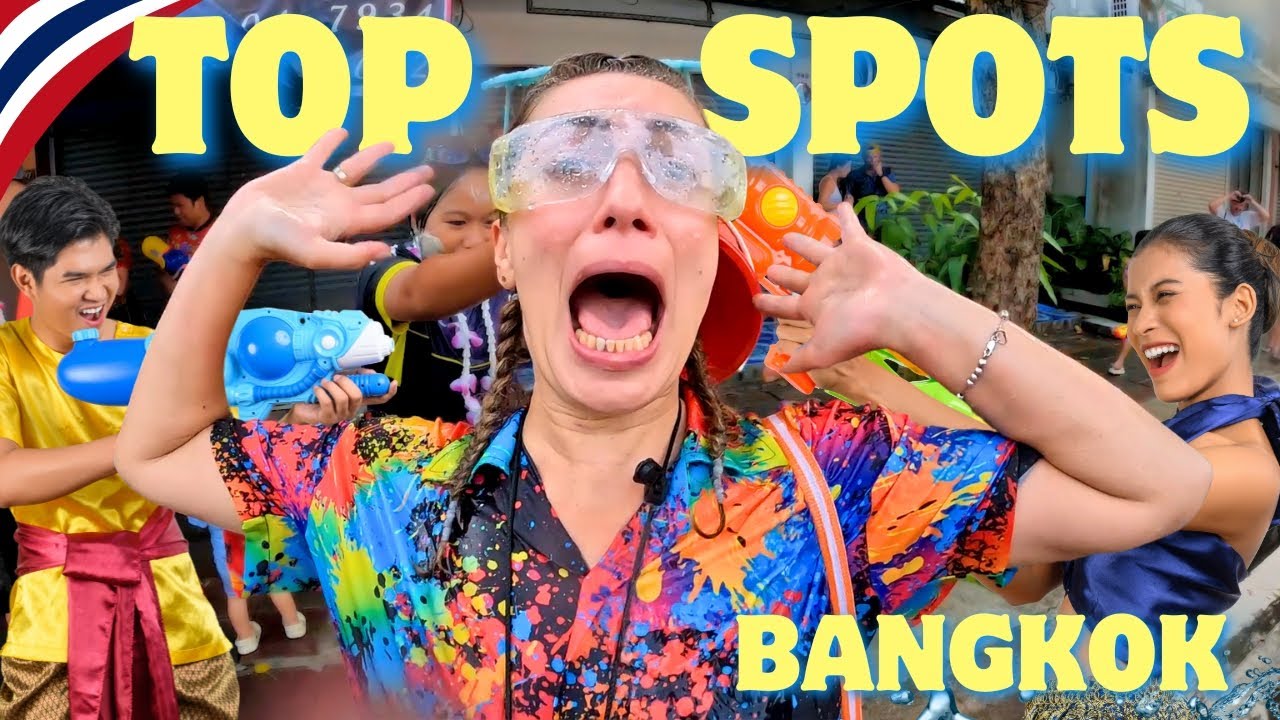 Where to celebrate SONGKRAN FESTIVAL 2025 in Bangkok Thailand 💦