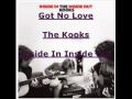 The Kooks - Got No Love