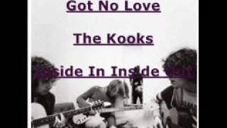 The Kooks - Got No Love