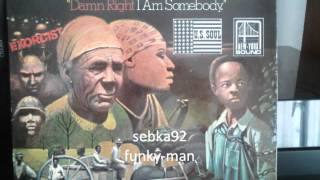 Fred wesley And The JB'S " Dawn Right I am Somebody"