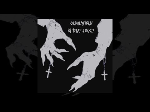 cloudyfield - is that love? (slowed)