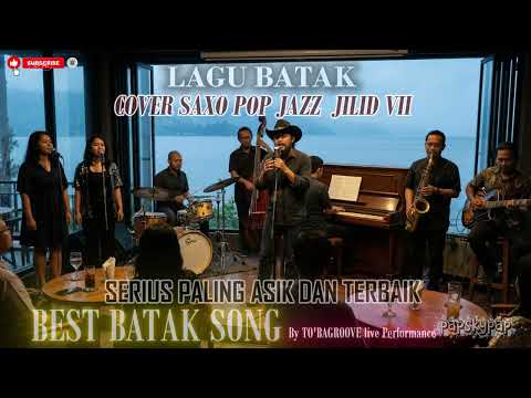 🎵 KUMPULAN LAGU BATAK BERKELAS POPULER 2026 | ✨ALBUM VII | COVER SAXO | PALING ENAK ‼️ DIJAMIN ‼️