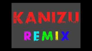 DJ kAniZu ReMiX STEP1 (Original Remix 2012 - 2013)