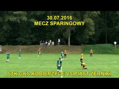 MECZ SPARINGOWY STK GKS KOBIERZYCE VS PIAST ŻERNIKI 30 07 2016