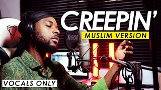 Download lagu CREEPIN' - Metro Boomin ft The Weekend (Muslim Version) Rhamzan days / Vocals Only mp3