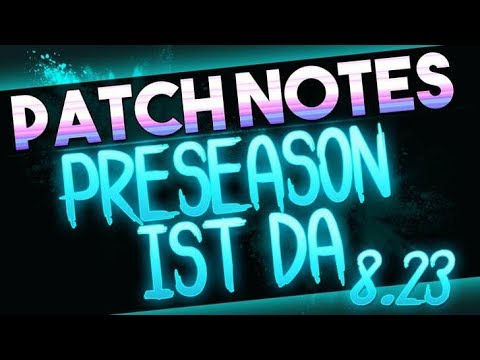 PreSeason ist da! Patch Notes 8.23