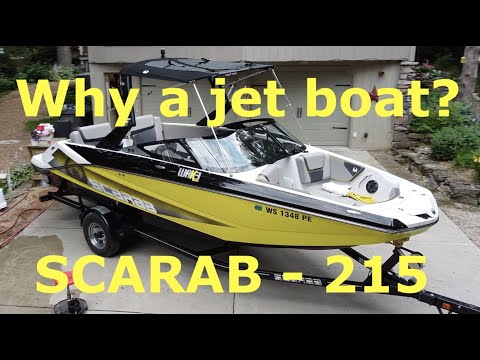 WHY a Scarab Jet Boat - 215 ID WAKE edition?           (not an inboard ski or wake boat or a Yamaha)
