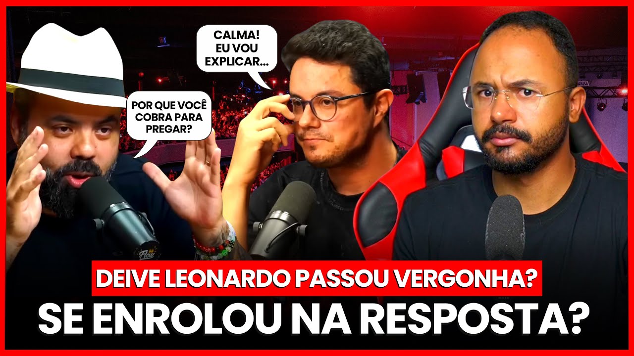 DEIVE LEONARDO foi QUESTIONADO em PODCAST sobre SUA FORMA de PREGAR - VEJA a RESPOSTA DELE!