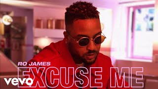 Ro James - Excuse Me (Audio)