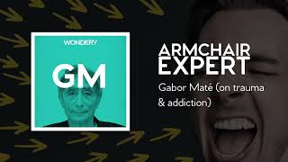 Gabor Maté (on trauma & addiction) | Armchair Expert with Dax Shepard
