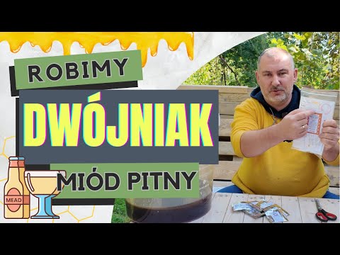 Robimy miód pitny DWÓJNIAK. Prosty przepis jak zrobić miód pitny Dwójniak.