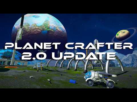 Planet Crafter "2.0 Update" - Now available!