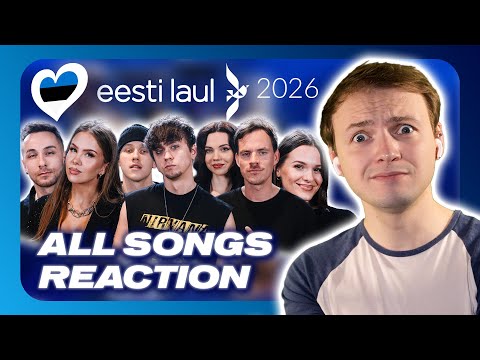 EESTI LAUL 2026: ALL SONGS REACTION (Ollie, Noëp, Getter Jaani, Ant, Uliana, Clicherik & Mäx...)