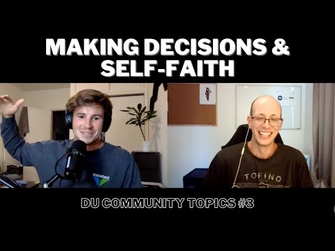 Community Topics #3 - Making Decisions and Self-Faith | Dualistic Unity