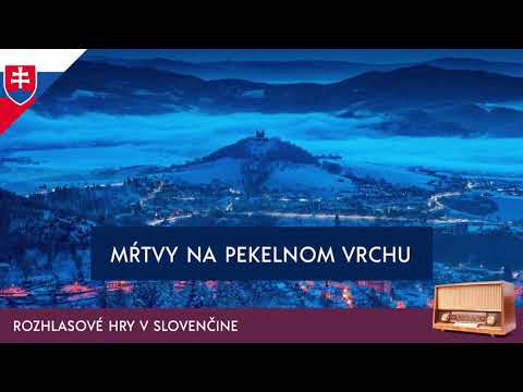 Juraj Červenák - Mŕtvy na pekelnom vrchu (rozhlasová hra / 2012 / slovensky)