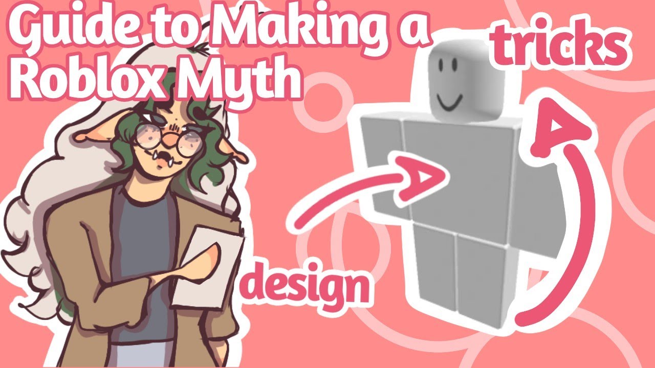 A Guide to Making Roblox Myths (tips + tricks)