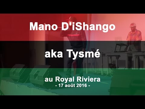 Mano D'iShango (aka Tysmé) at Royal Riviera