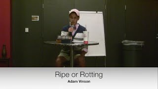 Ripe or Rotting