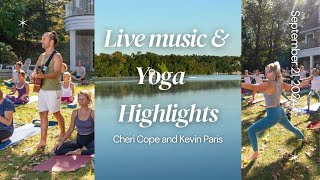 Live Music w/Kevin Paris &amp; Yoga w/Cheri - Highlight Video!