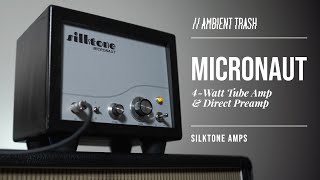 Video thumbnail for Silktone Amps Micronaut // Full Demo (DI) by ambienttrash