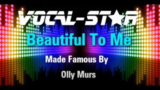 Olly Murs - Beautiful To Me (Karaoke Version) with Lyrics HD Vocal-Star Karaoke