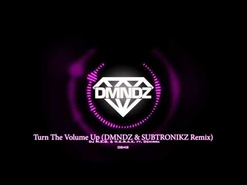DJ M.E.G. & N.E.R.A.K. ft. Demirra - Turn The Volume Up (DMNDZ & SUBTRONIKZ Remix) [FREE DOWNLOAD]