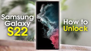 How to Unlock Samsung Galaxy S22 Ultra