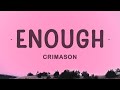 CRIMASON Enough