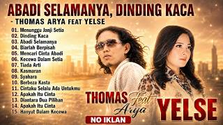 Download lagu ABADI SELAMANYA, DINDING KACA - THOMAS ARYA FT YELSE | FULL ALBUM SLOW ROCK VIRAL | NO IKLAN mp3 Download lagu ABADI SELAMANYA, DINDING KACA - THOMAS ARYA FT YELSE | FULL ALBUM SLOW ROCK VIRAL | NO IKLAN mp3