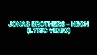 Jonas Brothers - Neon (Lyric Video)