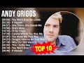 A N D Y G R I G G S 2023 MIX Top 10 Best Songs Greatest Hits Full Album