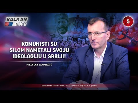 INTERVJU: Miloslav Samardžić - Komunisti su silom nametali svoju ideologiju u Srbiji! (9.8.2018)