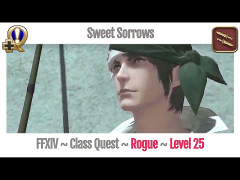 FFXIV Rogue Level 25 Class Quest ~ A Realm Reborn ~ Sweet Sorrows