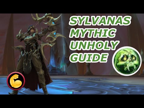 Unholy DK Mythic Sylvanas Guide (9.1.5 Shadowlands PvE)