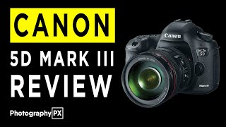 Video thumbnail for Canon EOS 5D Mark III DSLR Camera Review & Hands by Photography PX